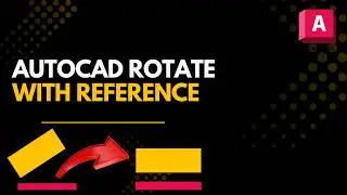 How to Rotate Objects Using Reference in AutoCAD (Step-by-Step)