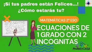 Ecuaciones de primer grado con dos incognitas