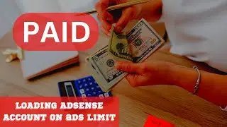 Adsense Ads Limit Loading|Earnings Paid(Bullion AdSense Loading Method 2023)