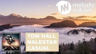 Tom Hall & Nalestar - Casual (ft. Emiah)