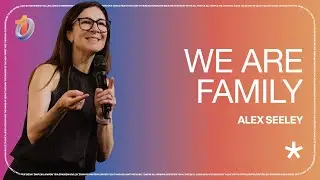 We Are Family // Alex Seeley | The Belonging Co TV