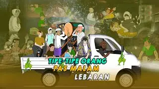 TIPE-TIPE ORANG PAS MALAM LEBARAN