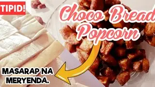 Gawin Ito Sa Tinapay | Siguradong Masarap Pang Meryenda | Chocolate Bread Popcorn