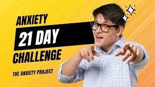 21 Day Anxiety Challenge. What to expect.