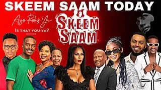 SKEEM SAAM TODAY