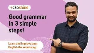 “Good Grammar in 3 steps” || Tips to Learn English Grammar Faster || Grammar Lessons || Capshine