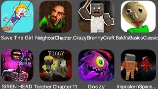 Save The Girl,Scary Stranger 3D,Crazy Branny Craft,Baldi's Basics Classic,SIREN HEAD,Goozy,...