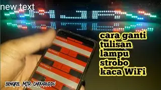 cara setting atau ganti tulisan lampu strobo kaca WiFi animasi terbaru 5 baris ws2811