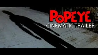 Popeye (1980) Cinematic Trailer