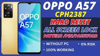 OPPO A57 ( CPH2387 ) HARD RESET || UNLOCK ALL SCREEN LOCK OPPO A57 ( CPH2387 ) WITHOUT PC/APK