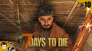 Une nouvelle base | Ep 10 | 7 DAYS TO DIE | 1.0 @LudumFabula