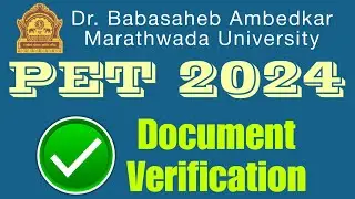 PET 2024 | PhD Admission Test | BAMU | Document Verification