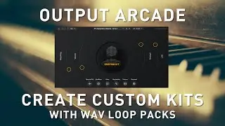OUTPUT ARCADE - Create Custom Kits - Hammers + Waves Loop Pack Edition