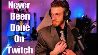 THIS HAS NEVER BEEN DONE ON TWITCH BEFORE!