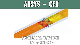 CFD simulation of a spherical turbine