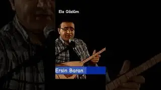 Ela Gözlüm ben bu elden gidersem Ersin Baran