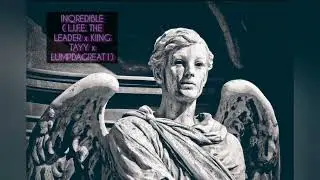 INQREDIBLE ( L.I.F.E. THE LEADER x KIING TAYY x LUMPDAGREAT1) (2024 Audio)