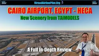 [MSFS2020] | CAIRO INTERNATIONAL AIRPORT, EGYPT by TAIMODELS | A FULL VIDEO REVIEW