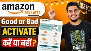 Amazon Pay Later Good or Bad | amazon pay later activation | amazon pay later fayde aur nuksan