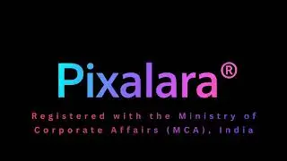 PIXALARA Registered with the Ministry of Corporate Affairs MCA, India