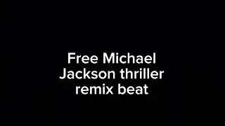 Free to use thriller beat remix.
