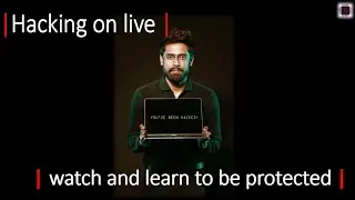 Hacking on live FHD | watch and learn to be protected