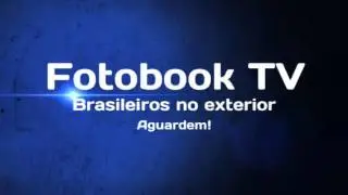 FotoBook TV - Brasileiros no Exterior!