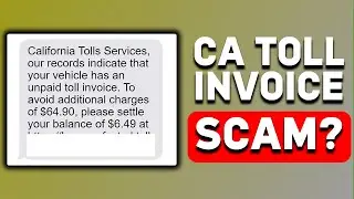 CA TOLL INVOICE REVIEW 2024:LEGIT OR TEXT SCAM?(WATCH BEFORE USING!)