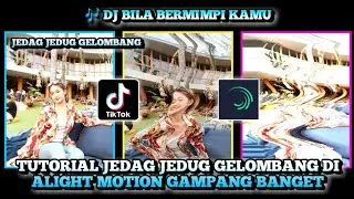 Tutorial Jedag Jedug Gelombang Di Alight Motion Dj Bila Bermimpi Kamu Simple Dan Mudah