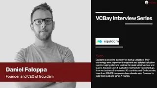 Founder and CEO of startup valuation platform Equidam – Daniel Faloppa speaks to VCBay