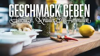 Gewürze und Aromaten erklärt – Stephan Schnieder kocht
