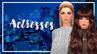 [TS4] Создание персонажей: Актрисы