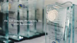 The Lift Company Philippines, Inc.13th Anniversary | Video Highlights✨