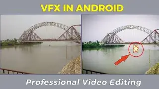 VFX Effects In Android | Professional Video Editing Tutorial