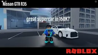 Nissan GTR(R35)2008 Review | Best SuperCar Under 150K? |Roblox Vehicle Simulator