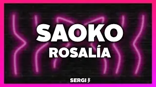 ROSALÍA - SAOKO (Letra)
