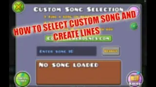 Geometry Dash: HOW TO SELECT CUSTOM SONGS AND CREATE LINES: GD Scratch