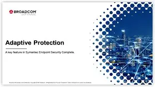 An overview of the Adaptive Protection feature in Symantec Endpoint Security (SES)