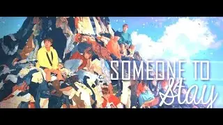 SOMEONE TO STAY // BTS [VENT]