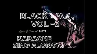 Black Law - Tapta Vol 2 - Karaoke Sing Along