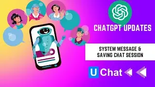 ChatGPT updates  System message and saving chat history