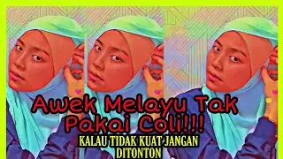 Awek Melayu Bigo Tak Pakai Coli!!!