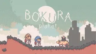 BOKURA: planet - Trailer