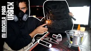 🎒La Mochila del Explorador Urbano🔥¡¡¡ | its azael -URBEX |
