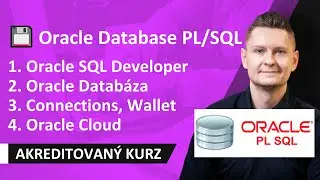 Online kurz Oracle DB Database PL/SQL - Oracle SQL Developer, Oracle Databáza, Connections, Wallet 💾