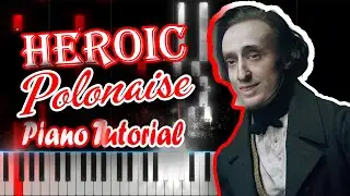 Chopin - Heroic Polonaise (Piano Tutorial)