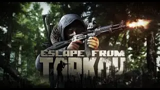 Escape from Tarkov | ПООХОТИМСЯ