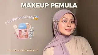 Tutorial Makeup Pemula Cuma 5 Produk TERMURAH Dibawah 50K (Tanpa Brush & Setting Spray) Tapi Awet!😳
