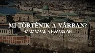 Mi történik a várban? - trailer. Hamarosan új dokumentumfilm a hvg360-on.