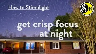 How to Stimulight - Get Crisp Focus at Night